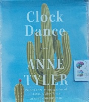 Clock Dance written by Anne Tyler performed by Kimberly Farr on Audio CD (Unabridged)